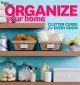 Organize Your Home: Clutter Cures for Every Room