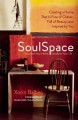 Soulspace: Transform Your Home, Transform Your Life