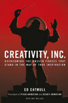 Creativity Inc:  Overcoming the Unseen Forces that Stand in the
